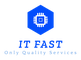 IT FAST